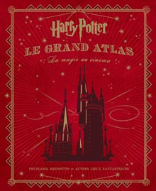 Harry-potter-Le-grand-Atlas-la-magie-du-cinema-livre