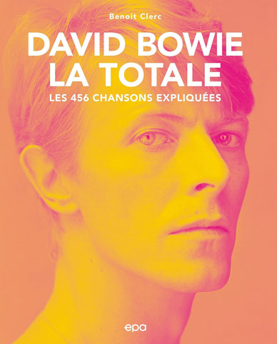 David Bowie la totale livre 450 chansons expliquees