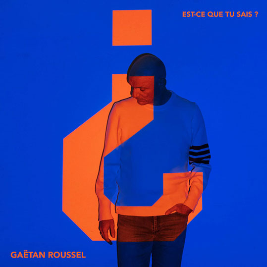 Gaetan Roussel nouvel album 2021 CD Vinyle lp edition limitee coloree Est ce que tu sais