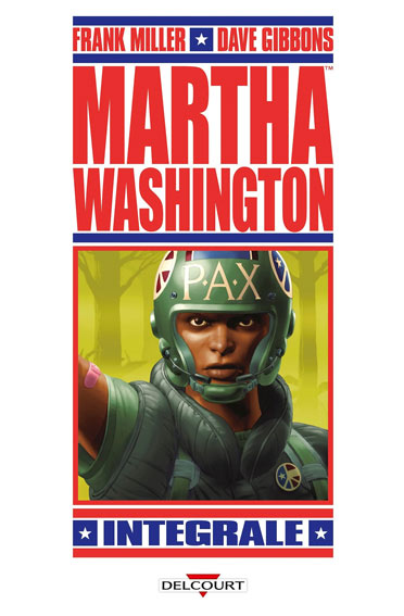 Martha washington integrale bd comics frank miller gibbons edition collector 2021