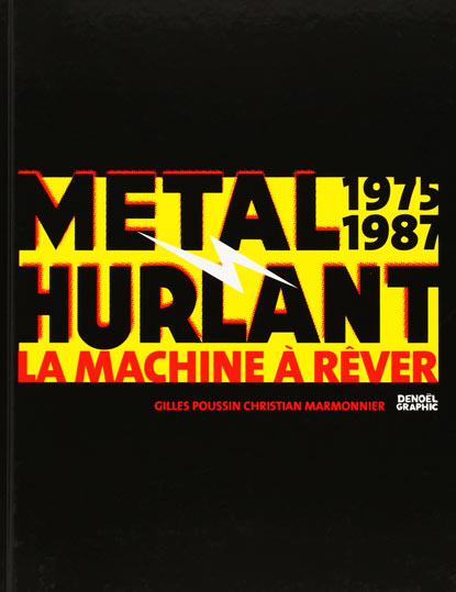 Metal Hurlant machine a rever 1975 1987 artbook