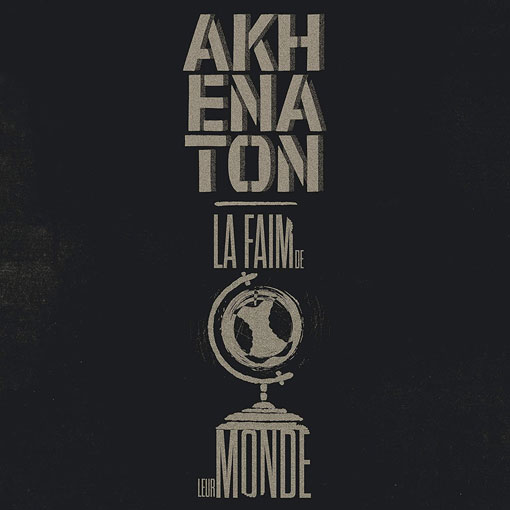Akhenaton nouvel album La faim de leur monde CD Vinyle LP 2021