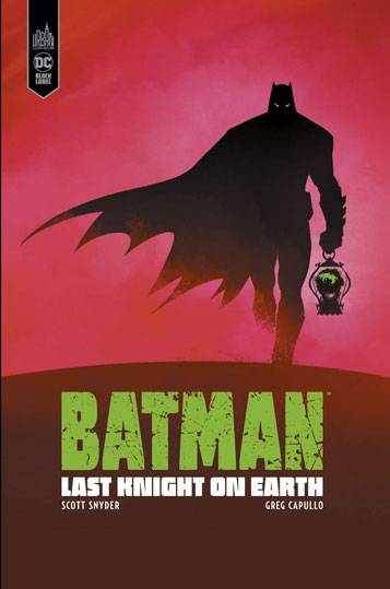 Batman Last Knight On earth Scott Snyder greg capullo