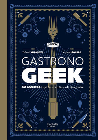 Gastronogeek-livre-recette-cuisine-Geek