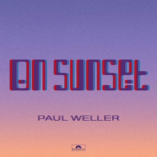 Paul weller nouvel album on sunset