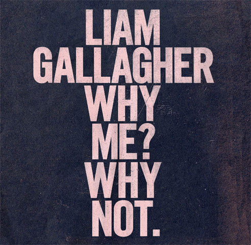 liam gallagher why me why not