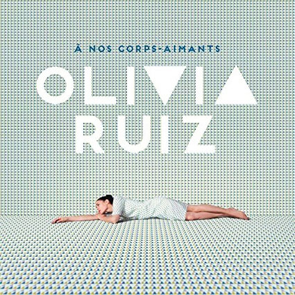 Olivia-Ruiz-nouvel-album-a-nos-corps-aimants-edition-limitee