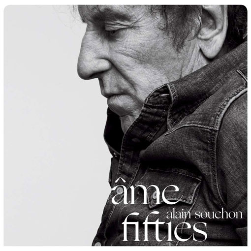 alain souchon nouvel album 2019 ame fifties CD Vinyle LP edition
