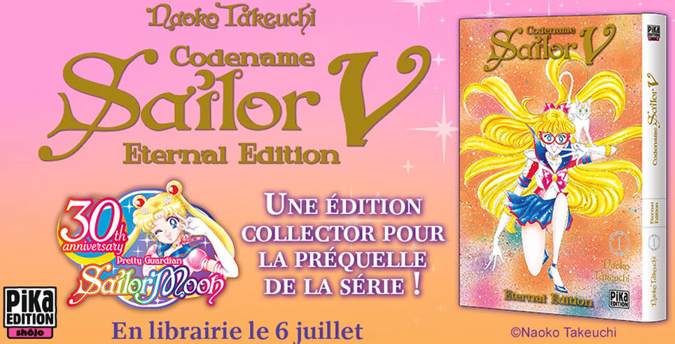 codename sailor v sailor moon edition collector limitee manga 30th anniversary