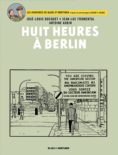Blake mortimer nouvel BD album 8 heures a berlin