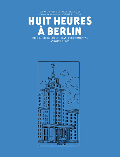 Blake mortimer tome 29 t29 huit heures a berlin 2022 edition speciale limitee