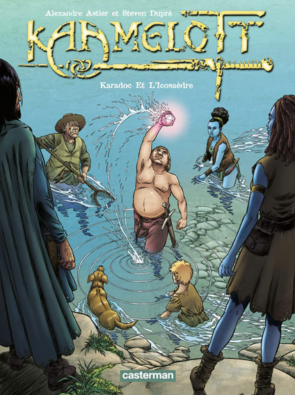 Kaamelott BD karradoc et icosaedre 2022 astier dupre