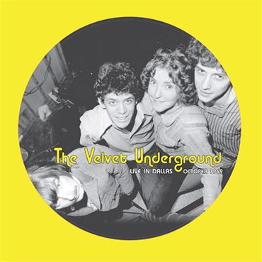 velvet underground Live Dallas 1969 vinyl picture disc